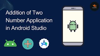 Android / Kotlin - Addition of Two Numbers Application in Android Studio || Android App Development