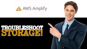 How To Troubleshoot Aws Amplify Storage (2025)