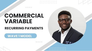 Commercial Variable Recurring Payment  Wave 1 Model