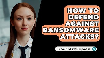 How To Defend Against Ransomware Attacks? - SecurityFirstCorp.com