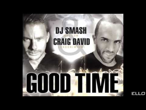 DJ SMASH, Craig David - Good Time