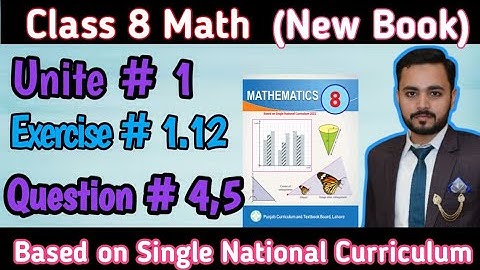 Class 8th Math New book Exercise 1.12 Q#4,5|8th Math New book based On Single National Curriculum