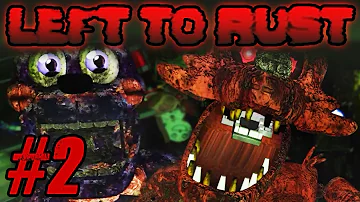 CHASED BY RUSTED FOXY ANIMATRONIC!! | FNaF: Left to Rust (Five Nights at Freddy's) Part 2 Gameplay