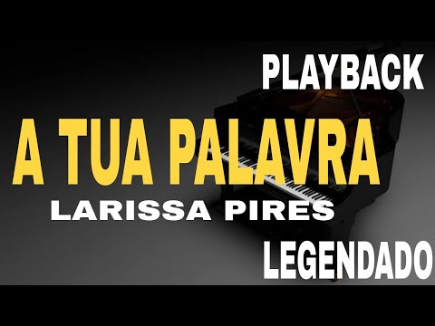 A Tua Palavra  ( PLAYBACK LEGENDADO ) Larissa Pires