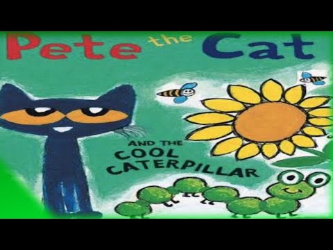 🐱 Pete The Cat And The Cool Caterpillar By James Dean