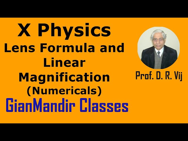 X Physics | Light | Numericals on Lens Formula and Linear Magnification by Amrinder Sir