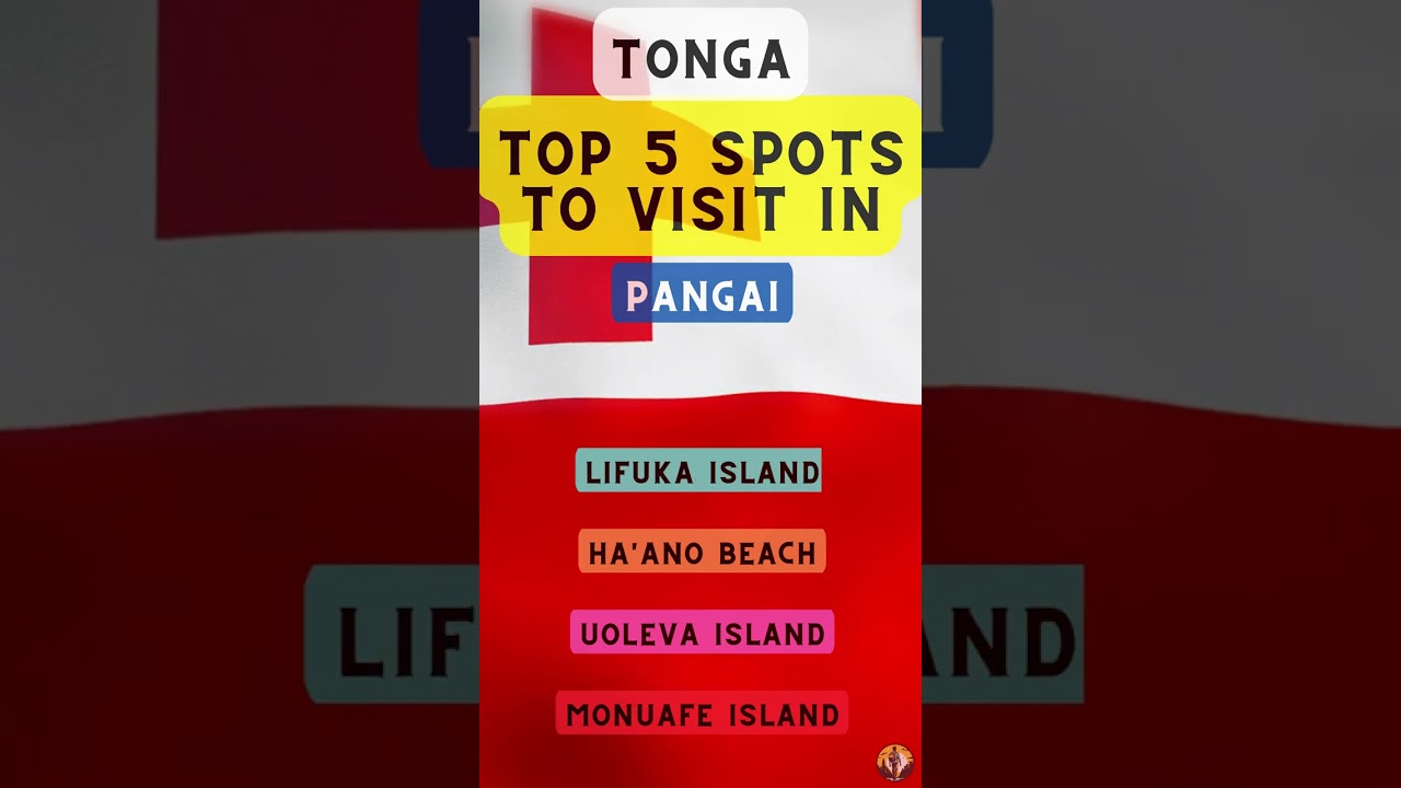 Top 5 Spots to Visit in Pangai (Tonga)