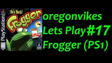 Lets Play: Frogger (PS1) Part17: Oh boy