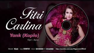 Fitri Carlina - Yank ver. Koplo ( Audio Video)