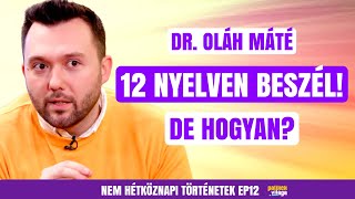 12 NYELVEN BESZÉL - DE HOGYAN? - DR. OLÁH MÁTÉ / Nem hétköznapi történetek / Palikék Világa by Manna