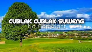 Cublak Cublak Suweng || No Copyright