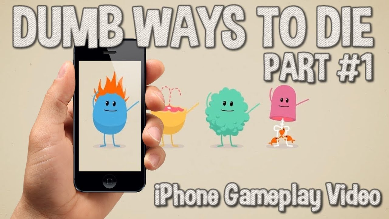 DUMB WAYS TO DIE - Part 1 (iPhone Gameplay Video) - YouTube