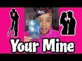 Your Mine 💞💞💞💞💞💞💞💞