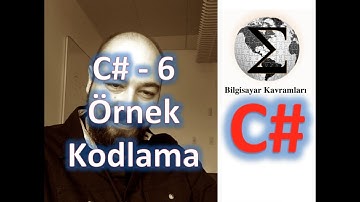 C# (C Sharp) Eğitimi 6 Örnek Kodlama ve Temeller
