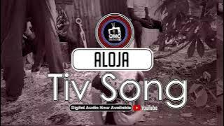 ALOJA  SONG | TIV SONG | FOLK SONG