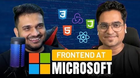 What Microsoft frontend engineer actually do ? | Insights from a senior SDE @Microsoft