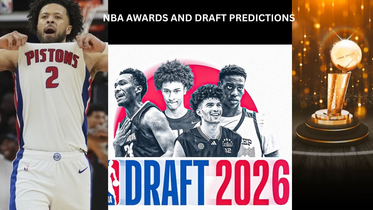 NBA DRAFT AND AWARDS PREDICTIONS