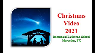 Immanuel Lutheran School Christmas Program 2021