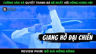 [Review Phim] Bố Già Hồng Kông - Giang Hồ Đại Chiến Tranh Đệ Nhất Băng Đảng Xã Hội Đen - Lưu Đức Hoa