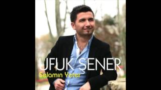 Ufuk Şener - Gönül Ne Edelim (Official Audio)