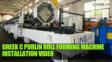 Linbay-Linbay-Greek C Purlin Roll Forming Machine Installation Video