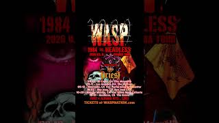 W.a.s.p. Has A Few Shows In California This Year As Part Of The 1984 To Headless Tour