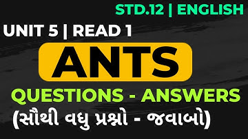 Std 12| Unit 5 | Ants | Questions -Answers