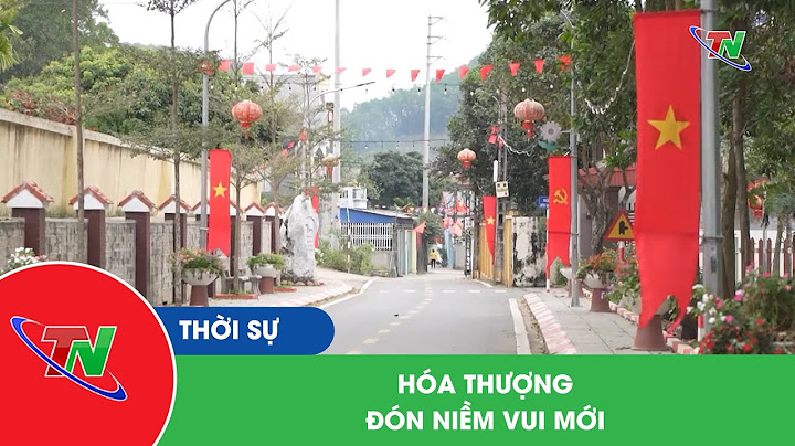 Km6 xã hóa thượng huyện đồng hỷ tỉnh thái nguyên năm 2024