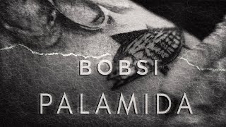 BOBSI - PALAMIDA (OFFICIAL VIDEO)