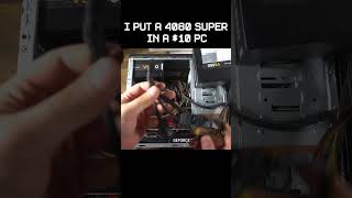 Trying to put a 4080 Super in a $10 Computer #budgetpc #gaming #computer #pc #4080 #rtx