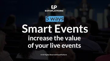 Five ways Smart Events increase the value of your live events