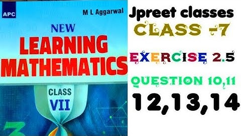 class 7 math ml aggarwal chapt 2  exercise 2.5 question 10,question. 11 ,questio 12 q 13,q 14 #maths