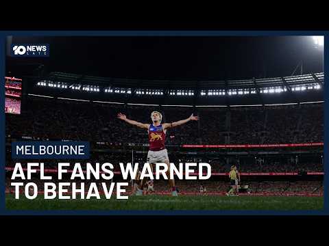 AFL Fans Warned To Behave At Grand Final After Ugly Scenes At MCG | 10’s Late News