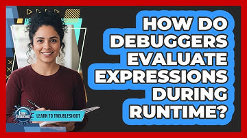 How Do Debuggers Evaluate Expressions During Runtime?