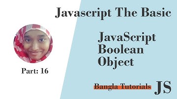 Boolean object in javascript | Javascript Bangla Tutorials