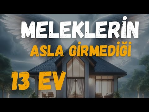 MELEKLERİN ASLA GİRMEDİĞİ 13 EV ! EVİNİZDE BUNLARI SAKIN YAPMAYIN !