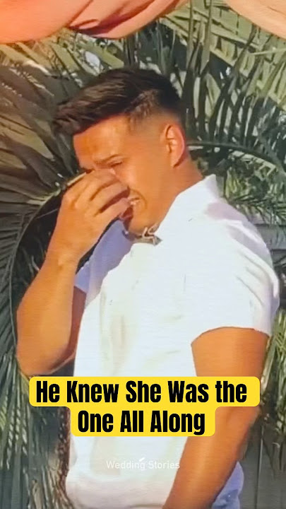 He Knew She Was the One All Along