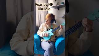 Fear by NF on Ukulele #ukulele #fear #NF #nffear