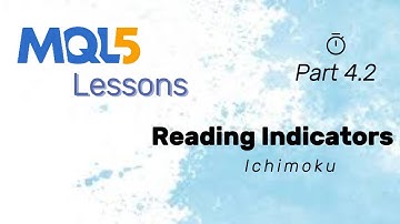 MQL Beginner Lessons Part 4-2: Reading Indicator Values (Ichimoku and Bollinger) MQL5