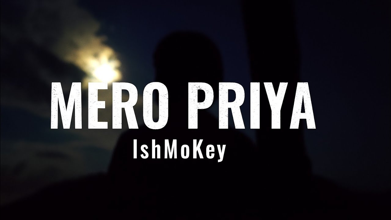 IshMoKey Mero priya (official lyrics video) 