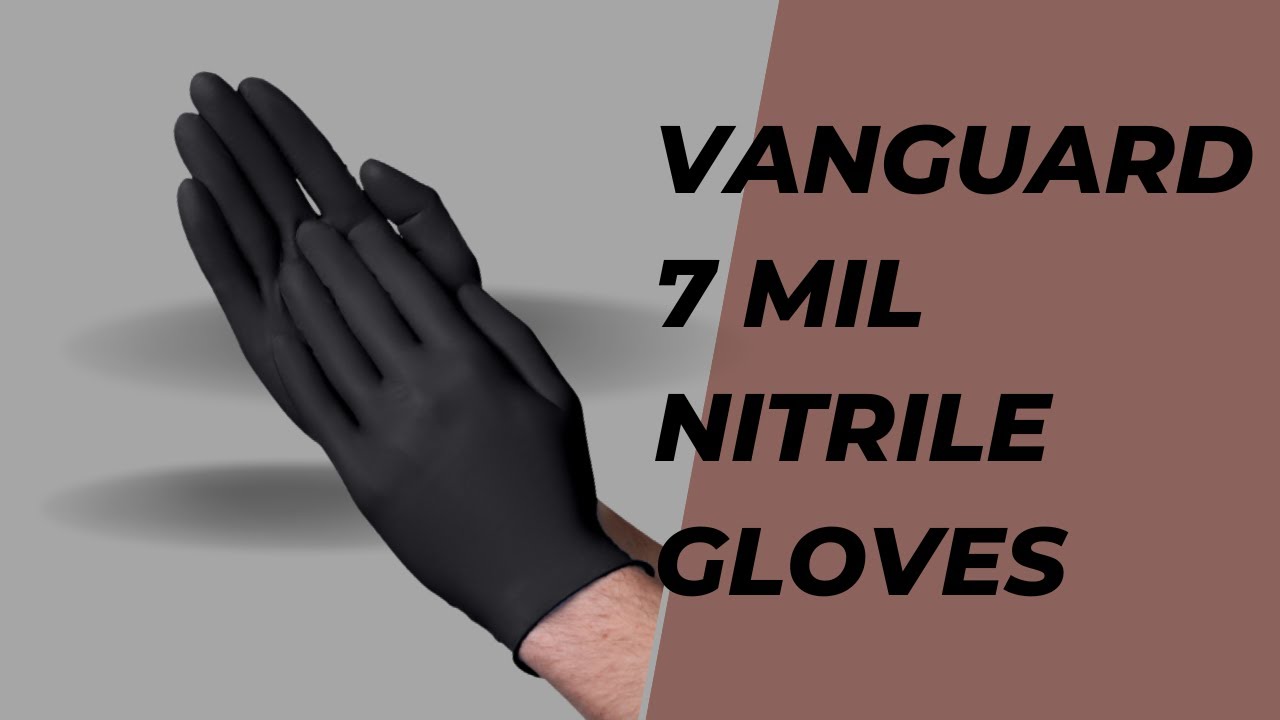 Vanguard 7 Mil Black Nitrile Gloves YouTube
