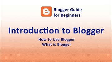 Introduction to Blogger in Detail (Learn Blogger) - Blogger Guide for Beginners