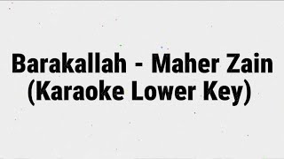 Barakallah - Maher Zain (karaoke lower key) 