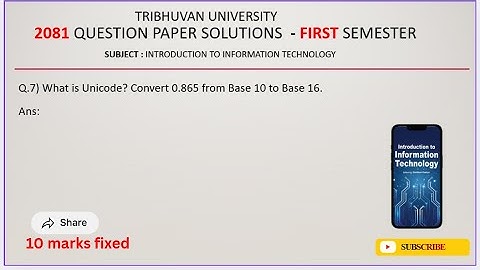 Introduction to Information technology | First semester | 2081 Q.no 7