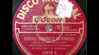 Pancho, comprate un rancho - Azucena Maizani (Delfino-Parada  7-7-28)