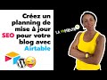 Créez un planning SEO de nettoyage de votre blog avec Airtable