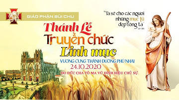 Thánh Lễ Truyền Chức Linh Mục Giáo Phận Bùi Chu 2020