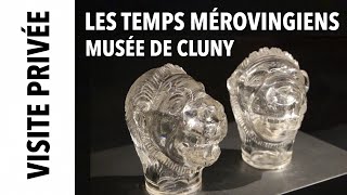 [Visite privée] Les temps mérovingiens au Musée de Cluny