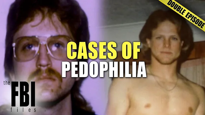 Top Cases Involving Pedophilia  | DOUBLE EPISODE |...