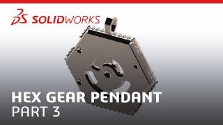 Hex Gear Pendant - Part 3 - SOLIDWORKS